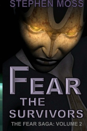 Fear the Survivors (The Fear Saga, Band 2) von CreateSpace Independent Publishing Platform